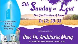 5th SUNDAY OF LENT B│ 17 MARCH 2024 SUNDAY 600 PM [upl. by Yrian208]