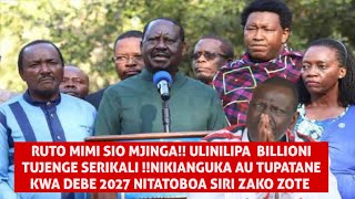 RUTO MIMI SIO MJINGAULINILIPA BILLIONI NDIO TUNGANE SITAKUBALI TENA UMALIZE WAKENYA NITATOBOA SIRI [upl. by Boigie]