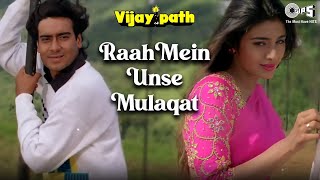 Raah Mein Unse Mulaqat  Vijaypath  Ajay Devgn Tabu  Kumar Sanu Alka Yagnik  90s Hit Songs [upl. by Fassold]