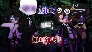 Aftons Meet Creepypasta  Gacha FNAF x Creepypasta  Warnings in Video [upl. by Luebke]