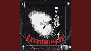 EXTERMINATE [upl. by Siseneg]