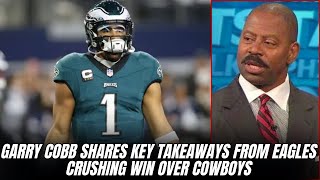 Garry Cobbs KEY TAKEAWAYS from Eagles Dominant Win Over Cowboys Jalen Hurts Talk amp more [upl. by Eelahc]