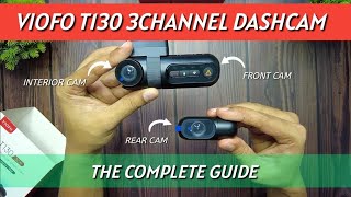 VIOFO T130 Triple Channel Dashcam  The Complete Guide  Unboxing Installation Hardwiring amp Review [upl. by Hapte419]