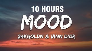 24kGoldn  Mood Lyrics ft Iann Dior 10 HOURS [upl. by Mordecai101]