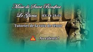 Gloria de la messe de Saint Boniface IEV 142802 Tutoriel Ténor [upl. by Conrad208]