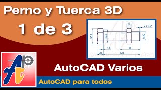 Perno y Tuerca en 3D  AutoCAD Parte 1 de 3 [upl. by Iad]