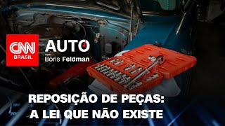 Reposição de peças Boris Feldman explica lei que quotnão existequot  CNN Auto [upl. by Netsud]