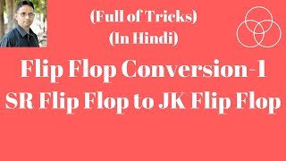 SR to JK Flip Flop Conversion Digital Electronics46 by SAHAV SINGH YADAV [upl. by Jordanson]