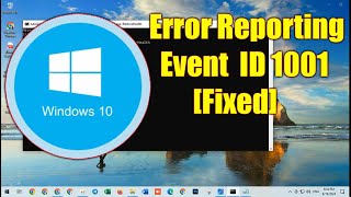 Windows Error Reporting Event ID 1001  Fixed  2024 [upl. by Ecertap]