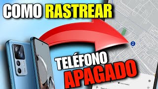 Cómo Rastrear Mi Celular APAGADO 2024 ll Localizar Tu Móvil Perdido o Robado 📍 [upl. by Robillard695]