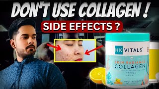 Dont Use COLLAGEN 😰  Side Effects  Collagen Side Effects  Collagen Results  HK Vital COLLAGEN [upl. by Atis]