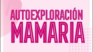 💗👩🏻‍⚕️🩻 AUTOEXPLORACIÓN MAMARIA Y MAMOGRAFÍAS [upl. by Orecic]