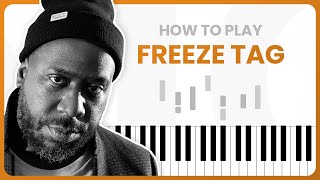 FREEZE TAG Dinner Party ft Robert Glasper Terrace Martin etc  PIANO TUTORIAL Part 1 [upl. by Yong]