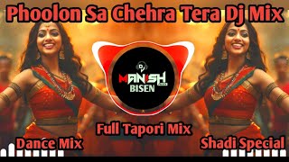 Phoolon Sa Chehra Tera Dj Mix  Wedding Special  Dj Tapori Mix Dj Manish [upl. by Landbert]