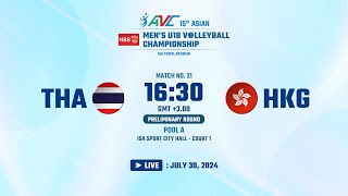 15th Asian Mens U18 Volleyball Championship  30JUL24  Match21  Preliminary Pool A THA vs HKG [upl. by Nonek]