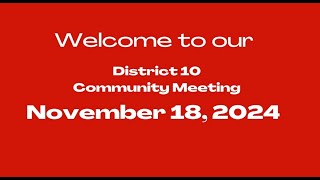 District 10 Community Meeting  November 2024 [upl. by Noel]