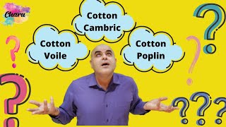 What is the difference between Cotton Poplin Cotton Cambric and Cotton Voile [upl. by Fitton]