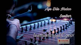 Aye Dile Nadan  Santoor  Mangesh Jagtap Instrumental Cover [upl. by Pease]