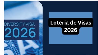 ¡Todo sobre la Lotería de Visas DV 2026 [upl. by Rockefeller654]