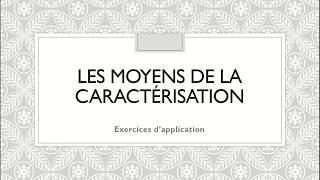 Les moyens de la caractérisation – 4 Exercices d’application [upl. by Ysied]