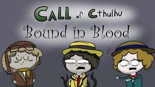 RPG Replay Halloween Episode Call of Cthulhu  Bound In Blood [upl. by Ruprecht871]