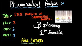 Steps Involved In Gravimetric Analysis  Pharmaceutical Analysis  B PHARMACY 1ST SEMESTER [upl. by Ahsai459]