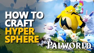 How to craft Hyper Sphere Palworld [upl. by Etnoid]