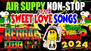 🎶REGGAE HITS 2024 AIR SUPPLY amp WESTLIFE  TOP TAGALOG REGGAE SONGS 🍍 DJ MHARK CHILL VIBES PLAYLIST [upl. by Stovall]