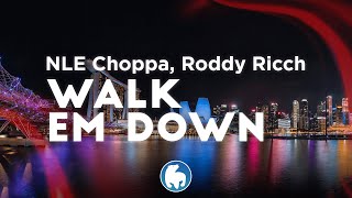 NLE Choppa  Walk Em Down Clean  Lyrics ft Roddy Ricch [upl. by Acinimod]