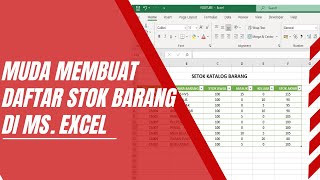 Membuat Laporan Stok Barang Masuk dan Keluar Otomatis di MsExcel [upl. by Ormsby51]