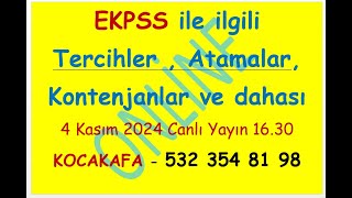 EKPSS TercihlerAtamalarKontenjanlaratama tarihleri herşey  4 Kasım 2024 Canlı yayında 1630 [upl. by Ijat685]