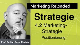 MarketingReloaded42StrategieMarketingstrategiePositioning [upl. by Karalynn]