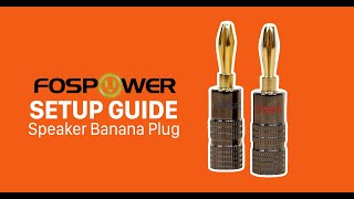 FosPower Closed Dual Screw Banana Plugs  SETUP GUIDE [upl. by Abell]