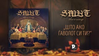 SMUT  Shto Ako Gjavolot Si Ti official lyric video [upl. by Eeralav]