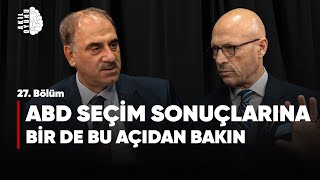 ABD SEÇİM SONUÇLARINA BİR DE BU AÇIDAN BAKIN Selim Kotil amp Erol Mütercimler S2B27 [upl. by Nahtal]