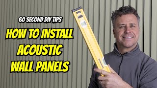 How to Install Acoustic Wall Panels  60 SECOND GUIDE  Walls amp Floors [upl. by Mirielle410]