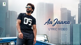 Aa Jaana  Lyric Video  Jackky Bhagnani Sarah  Darshan Raval Prakriti  Lijo  DJ Chetas [upl. by Ramgad276]