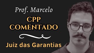 CPP comentado Juiz das garantias arts 3ºA a 3ºF [upl. by Lay]