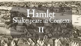 Hamlet Shakespeare in Context II [upl. by Alle]