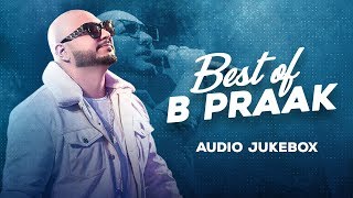 Best of B Praak  Audio Jukebox  Latest Punjabi Songs 2020  Speed Records [upl. by Kcinemod]