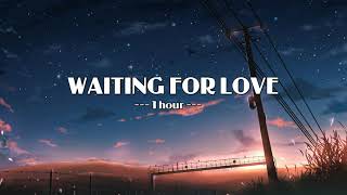 Avicii  Waiting For Love  1 HOUR [upl. by Chapman]