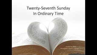 TwentySeventh Sunday In Ordinary Time [upl. by Ahsekram104]