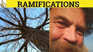 🔵 Ramifications  Ramify  Ramifications Meaning Ramify Examples Ramifications Definition GRE3500 [upl. by Ranice452]