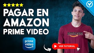 Cómo PAGAR en AMAZON PRIME VIDEO  🎬 Precio Catálogo de Series y Películas 💸 [upl. by Derfniw129]