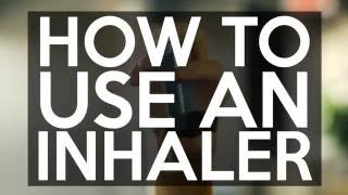 How to Use an Inhaler [upl. by Ettesoj]