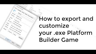 How to export and customize your exe Platform Builder Game [upl. by Okimik]