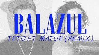 TETO MATUÊ  Balazul  Remix [upl. by Gennifer]