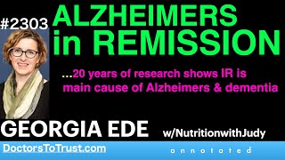 GEORGIA EDE j6  ALZHEIMERS in REMISSION 20 years of research shows IR is main cause of Alzheimers [upl. by Pritchett738]