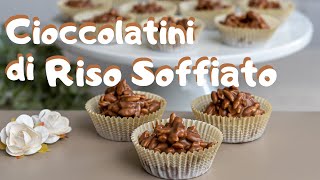 CIOCCOLATINI DI RISO SOFFIATO Ricetta Veloce  Una Favola in Cucina [upl. by Hahn]