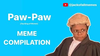 PawPaw MEME COMPILATION [upl. by Schiffman]